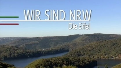 Eifel-Landschaft mit Titelgrafik "Wir sind NRW - Eifel "
