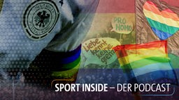 Sport inside - Der Podcast: Symbolpolitik unterm Regenbogen - Homophobie im Fußball
