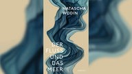 Buchcover: "Der Fluss und das Meer" von Natascha Wodin
