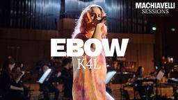 Ebow - K4L ft. WDR Funkhausorchester | Machiavelli Sessions