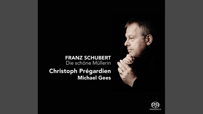 Cover: Franz Schubert - "Die schöne Müllerin"; Christoph Prégardien, Michael Gees