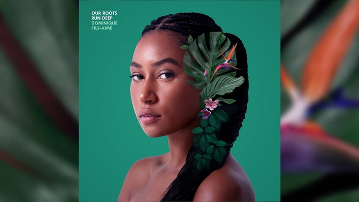 Album-Cover: "Our roots run deep" von Dominique Fils-Aimé