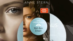 Das Cover von Anne Sterns neuem Roman "Das Opernhaus. Rot das Feuer".