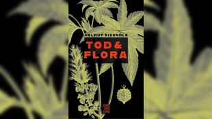 Buchcover: "Tod und Flora" von Helmut Eisendle
