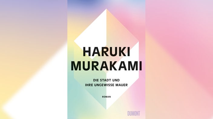 Buchcover: "Die Stadt und ihre ungewisse Mauer" von Haruki Murakami