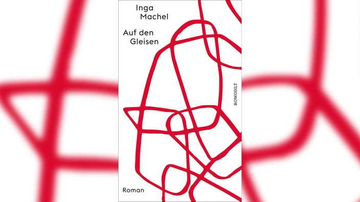 Buchcover: "Auf den Gleisen" von Inga Machel