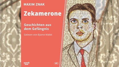 Hörbuchcover: Zekamerone - Geschichten aus dem Gefängnis" von Maxim Znak