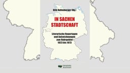 Buchcover: "In Sachen Stadtschaft. Literarische Reportagen zum Ruhrgebiet 1923 bis 1973" von Dirk Hallenberger (Hg.)