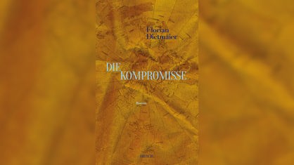 Buchcover: "Die Kompromisse" von Florian Dietmaier