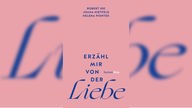 Buchcover: "Erzähl mir von der Liebe" von Robert Ide, Joana Nietfeld und Helena Piontek