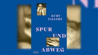 Buchcover: "Spur und Abweg" von Kurt Tallert