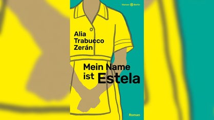 Buchcover: "Mein Name ist Estela" von Alia Trabuco Zerán