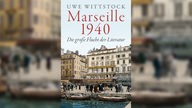 Buchcover: "Marseille 1940" von Uwe Wittstock