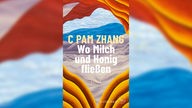 Buchcover: "Wo Milch und Honig fließen" von C Pam Zhang