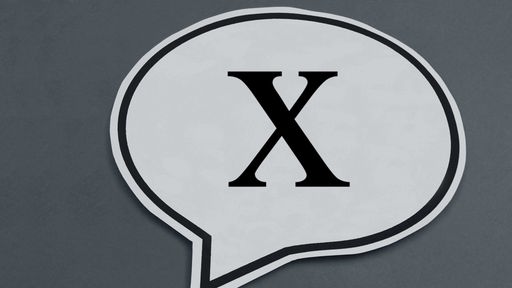 Eine Sprechblase mit einem X: X ist nicht nur ein Buchstabe des Alphabets, X ist ein Ikon, ein Zeichen mit verschiedenen Bedeutungen.