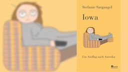 Buchcover: "Iowa. Ein Ausflug nach Amerika" von Stefanie Sargnagel