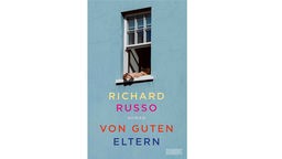 Buchcover: "Von guten Eltern" von Richard Russo