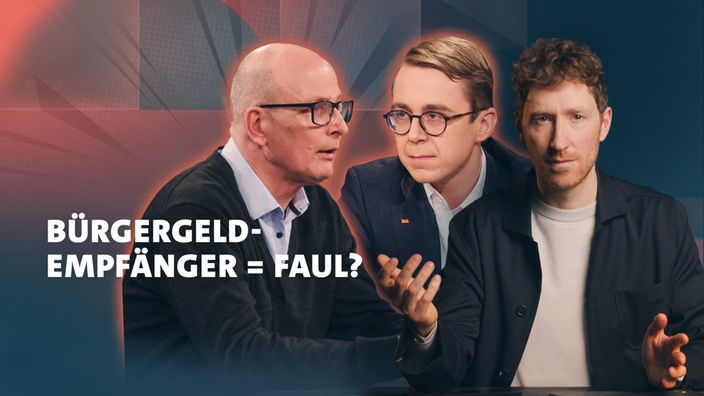 "Bürgergeld-Empfänger = faul?" - Thomas Wasilewski, Philipp Amthor und Louis Klamroth