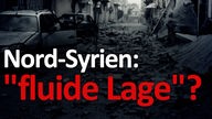 Nord-Syrien: "fluide Lage"?