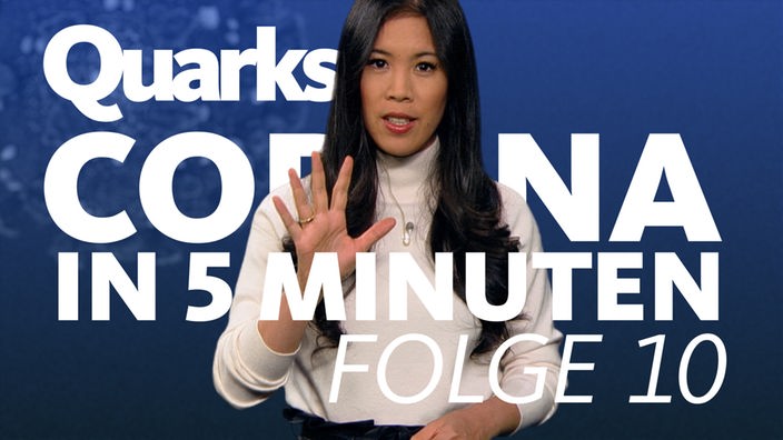 Montage: Mai Thi Nguyen-Kim vor Text "Quarks – Corona in 5 Minuten – Folge 10