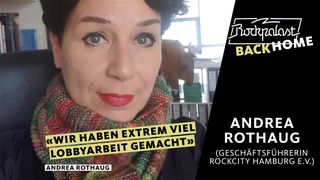 Rockpalast BACK HOME: Andrea Rothaug (Rockcity Hamburg e.V.)