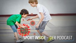 Sport inside - Der Podcast: Bewegungsnot – Kinder- und Jugendsport in Zeiten von Corona