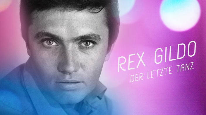 Collage: sw-Foto des jungen Rex Gildo vor einem rosa-weißen Hintergrund, darauf der Titel Rex Gildo - Der letzte Tanz