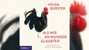 Hörbuchcover: "Als wir an Wunder glaubten" von Helga Bürster