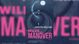 Buchcover: "Wilde Manöver" von Judith Keller