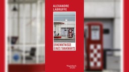 Buchcover: "Erkenntnisse eines Tankwarts" von Alexandre Labruffe