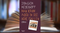 Buchcover: "Man kann auch in die Höhe fallen" von Joachim Meyerhoff