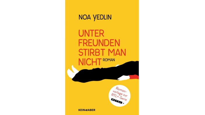 Buchcover: "Unter Freunden stirbt man nicht" von Noa Yedlin