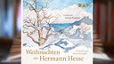 Hörbuchcover: "Weihnachten mit Hermann Hesse. Gedichte und Betrachtungen"