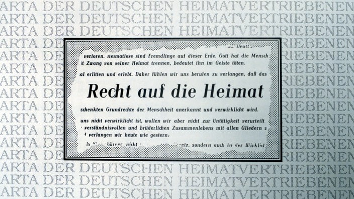 Auszug aus der Charta der deutschen Heimatvertriebenen, Schriftzug "...Recht auf die Heimat..."