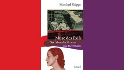 Buchcover, Manfred Flügge: Muse des Exils - Das Leben der Malerin Eva Herrmann