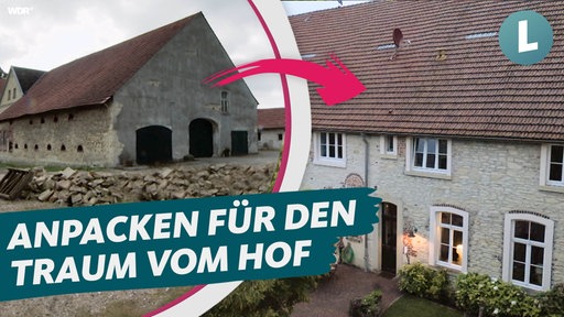 Links ein alter Hof, rechts das Haus nach einer Renovierung  - darauf der Schriftzug "Anpacken für den Traum vom Hof"