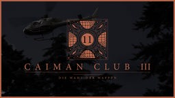 Schriftzug CAIMAN CLUB im Vordergrund, dunkel im Hintergrund ein Helikopter über einem Wald