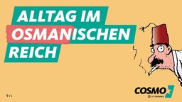 COSMO Alltag aus dem osmanischen Reich Titelbild