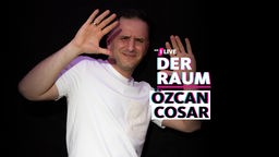 1LIVE Der Raum - Özcan Cosar