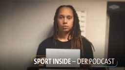 Sport inside Podcast - Haft in Russland: Das Schicksal von US-Superstar Brittney Griner