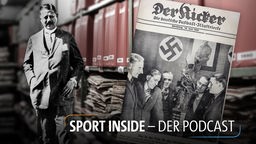 Sport inside - Der Podcast: Der Kicker im Nationalsozialismus - eine fast vergessene Geschichte