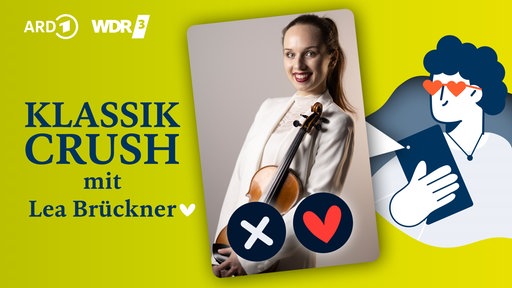 Lea Brückner ist zu Gast im Musikpodcast "WDR 3 Klassik Crush"