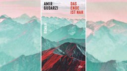 Das Buchcover von "Das Ende ist nah" zeigt neben Titel und Autorenname Amir Gudarzi eine bergige Landschaft in roten und grünen Pastell-Farben.