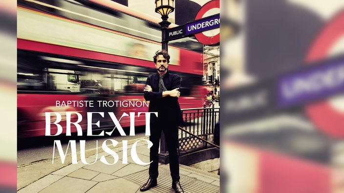 Das Album "Brexit Music" von Baptiste Trotignon.