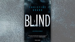 WDR 4 Buchtipp: "Blind" von Christine Brand, Buchcover