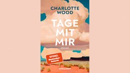 Buchcover für Charlotte Wood's neues Buch „Tage mit mir“ 