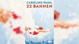 Buchcover: "22 Bahnen" von Caroline Wahl
