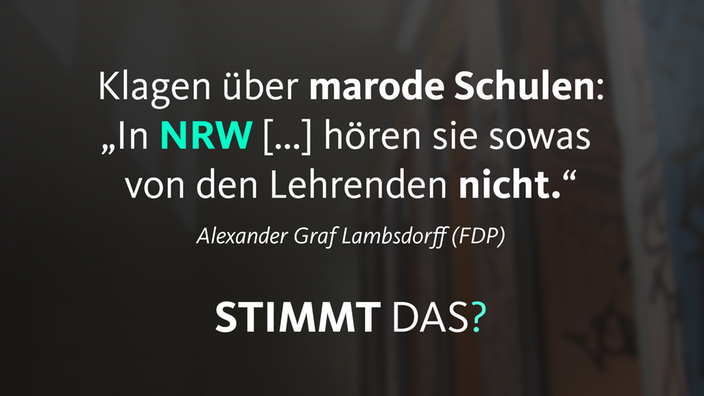 Alexander Graf Lambsdorff (FDP) sagt über Klagen über marode Schulen: "In NRW hören sie sowas von den Lehrenden nicht."