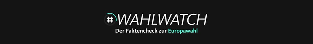 #wahlwatch – Der Europawahl-Faktencheck