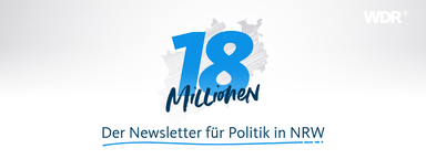 Politik für 18 Millionen - Der Newsletter für Politik in NRW